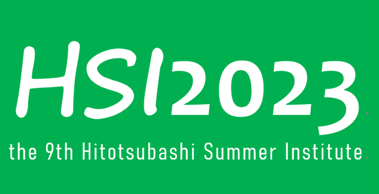 HSI2023 – the 9th Hitotsubashi Summer Institute